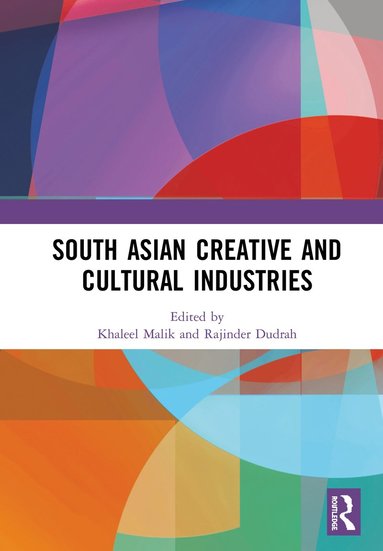 bokomslag South Asian Creative and Cultural Industries