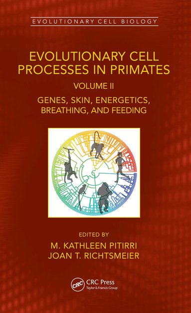 M. Kathleen Pitirri, Joan T. Richtsmeier - Evolutionary Cell Processes in Primates, Inbunden