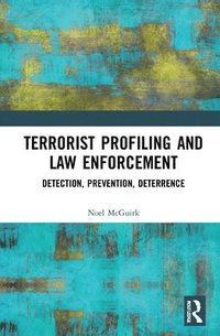 bokomslag Terrorist Profiling and Law Enforcement