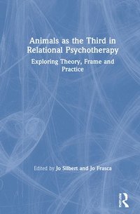 bokomslag Animals as the Third in Relational Psychotherapy