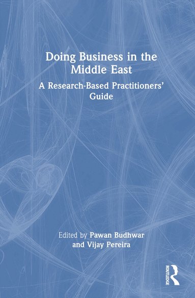 Pawan Budhwar, Vijay Pereira - Doing Business in the Middle East, Inbunden