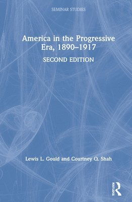 America in the Progressive Era, 18901917 1