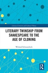 bokomslag Literary Twinship from Shakespeare to the Age of Cloning