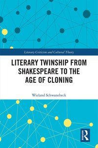 bokomslag Literary Twinship from Shakespeare to the Age of Cloning