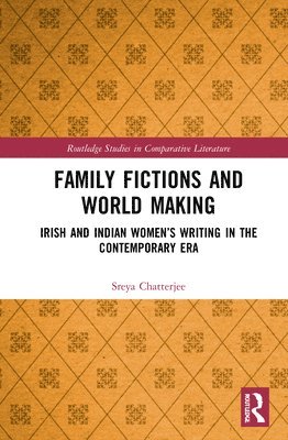 Family Fictions and World Making 1