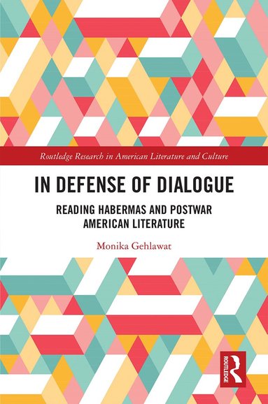 Monika Gehlawat - In Defense of Dialogue, Inbunden