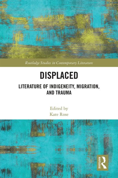 Kate Rose - Displaced, Inbunden