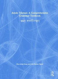 bokomslag Amdo Tibetan: A Comprehensive Grammar Textbook