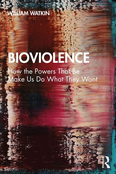 William Watkin - Bioviolence, Häftad
