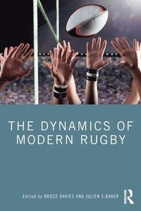 bokomslag The Dynamics of Modern Rugby
