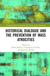 bokomslag Historical Dialogue and the Prevention of Mass Atrocities