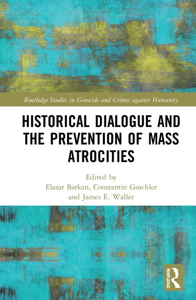 bokomslag Historical Dialogue and the Prevention of Mass Atrocities