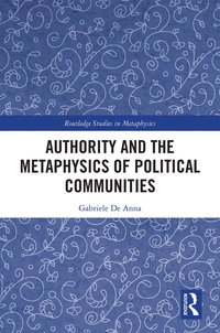 bokomslag Authority and the Metaphysics of Political Communities