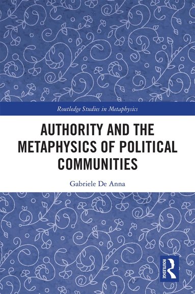 bokomslag Authority and the Metaphysics of Political Communities