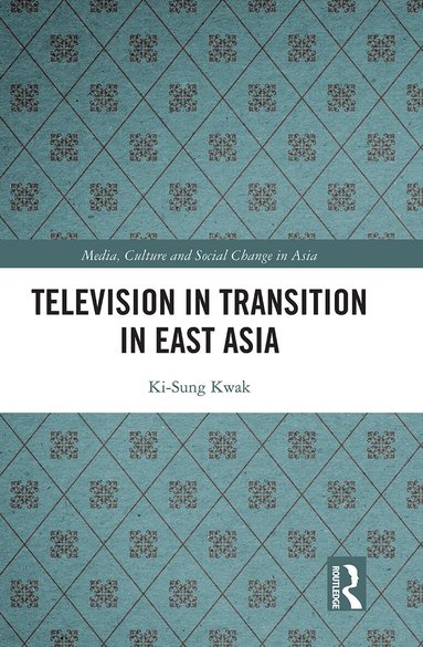 Ki-Sung Kwak - Television in Transition in East Asia, Häftad