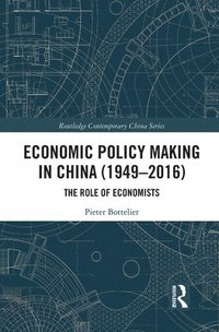 bokomslag Economic Policy Making In China (19492016)