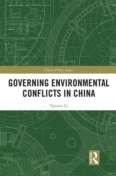 bokomslag Governing Environmental Conflicts in China