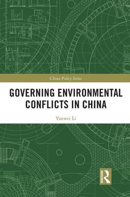 Governing Environmental Conflicts in China 1