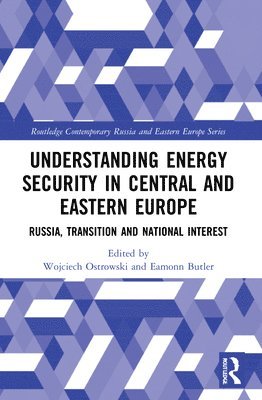 Understanding Energy Security in Central and Eastern Europe 1