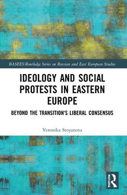 bokomslag Ideology and Social Protests in Eastern Europe