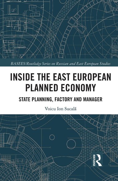 Voicu Ion Sucala - Inside the East European Planned Economy, Häftad