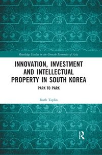 bokomslag Innovation, Investment and Intellectual Property in South Korea