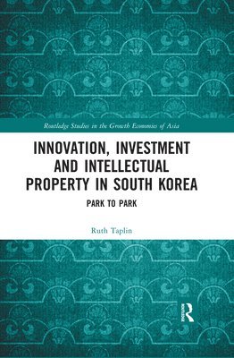 Ruth Taplin, UK) Taplin, Ruth (Centre for Japanese and East Asian Studies, London - Innovation, Investment and Intellectual Property in South Korea, Häftad