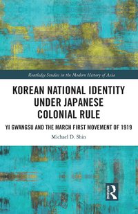 bokomslag Korean National Identity under Japanese Colonial Rule