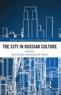 bokomslag The City in Russian Culture