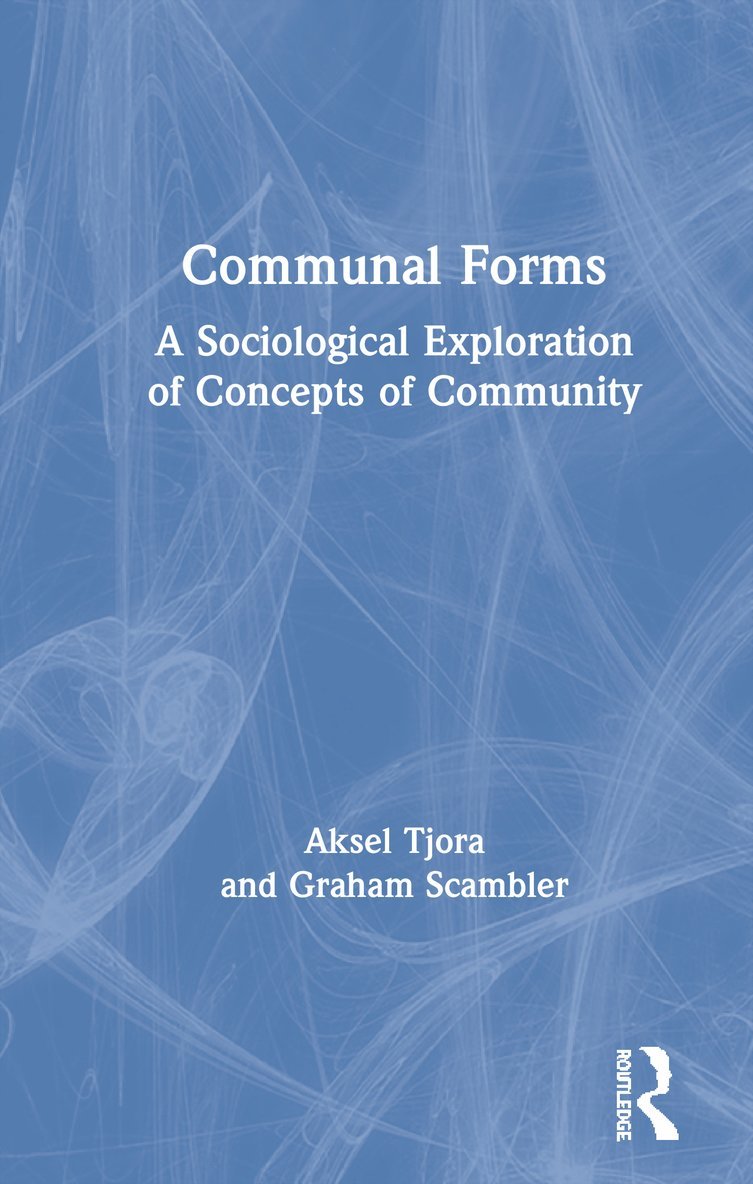 Aksel Tjora, Graham Scambler - Communal Forms, Inbunden