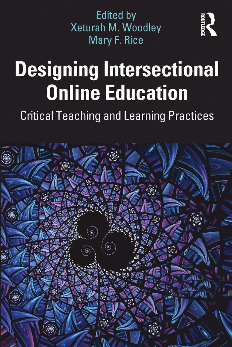 Xeturah Woodley, Mary Rice, USA) Rice, Mary (University of New Mexico - Designing Intersectional Online Education, Häftad