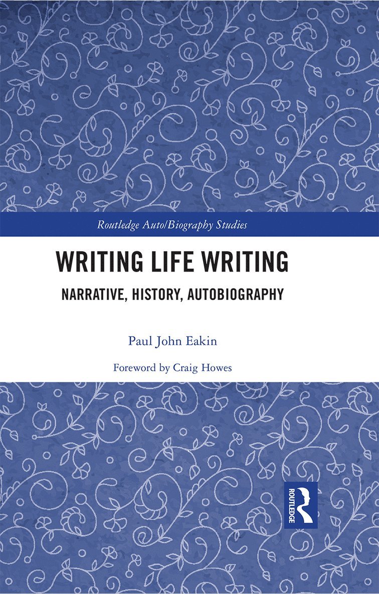 Paul Eakin - Writing Life Writing, Inbunden