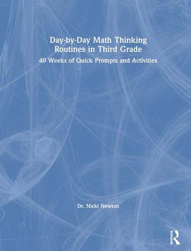 Nicki Newton - Day-by-Day Math Thinking Routines in Third Grade, Inbunden