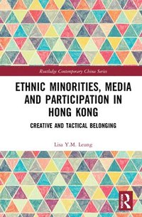 bokomslag Ethnic Minorities, Media and Participation in Hong Kong