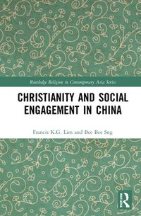 bokomslag Christianity and Social Engagement in China