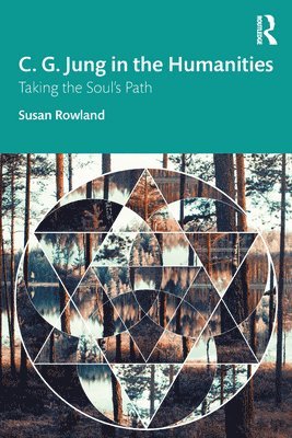 Susan Rowland - C. G. Jung in the Humanities, Inbunden