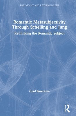 Romantic Metasubjectivity Through Schelling and Jung 1