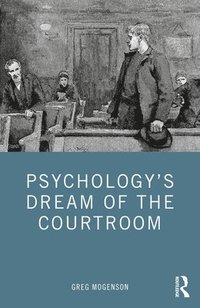 bokomslag Psychologys Dream of the Courtroom