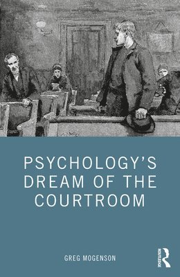 Psychologys Dream of the Courtroom 1