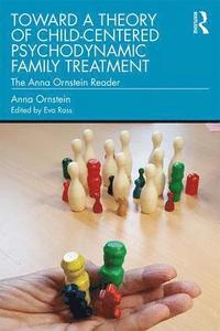 bokomslag Toward a Theory of Child-Centered Psychodynamic Family Treatment