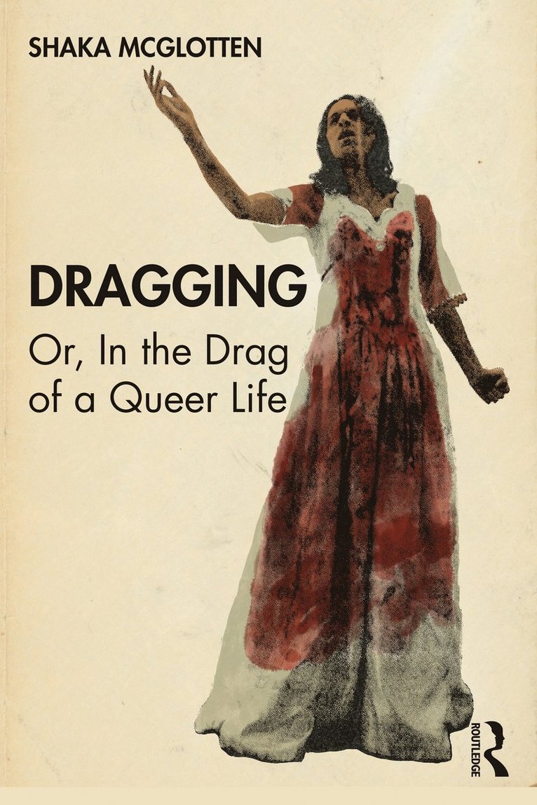 Shaka McGlotten, USA) McGlotten, Shaka (SUNY Purchase - Dragging, Häftad