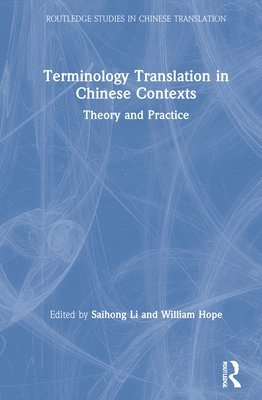 Saihong Li, William Hope - Terminology Translation in Chinese Contexts, Inbunden