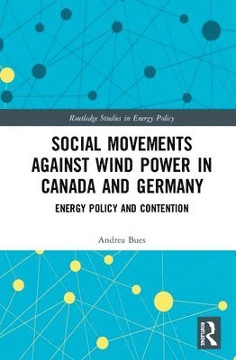 bokomslag Social Movements against Wind Power in Canada and Germany