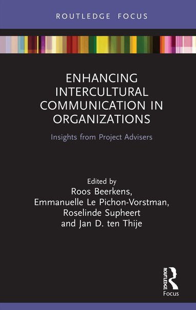 Roos Beerkens, Emmanuelle Le Pichon-Vorstman, Roselinde Supheert, Jan Ten Thije - Enhancing Intercultural Communication in Organizations, Inbunden