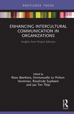 Roos Beerkens, Emmanuelle Le Pichon-Vorstman, Roselinde Supheert, Jan Ten Thije - Enhancing Intercultural Communication in Organizations, Inbunden