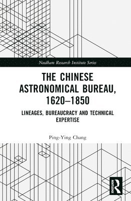 bokomslag The Chinese Astronomical Bureau, 16201850