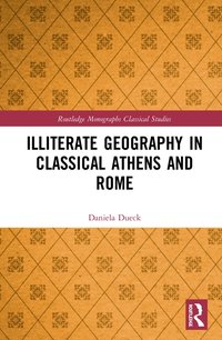 bokomslag Illiterate Geography in Classical Athens and Rome