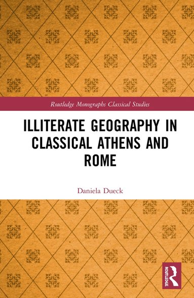 bokomslag Illiterate Geography in Classical Athens and Rome