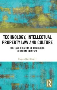 bokomslag Technology, Intellectual Property Law and Culture