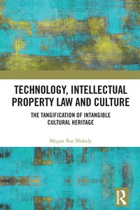 bokomslag Technology, Intellectual Property Law and Culture